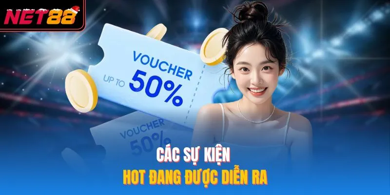 Các sự kiện hot đang được diễn ra