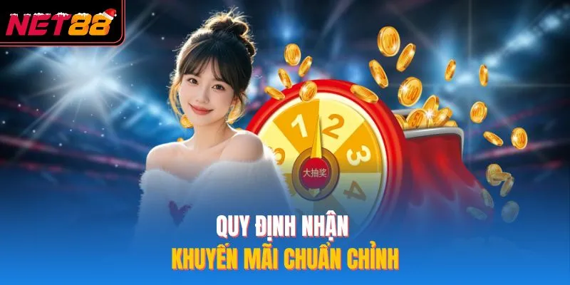 Quy định nhận khuyến mãi chuẩn chỉnh