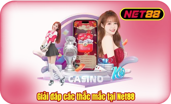 NET88 Giải đáp một số câu hỏi thắc từ khách hàng tại NET88
